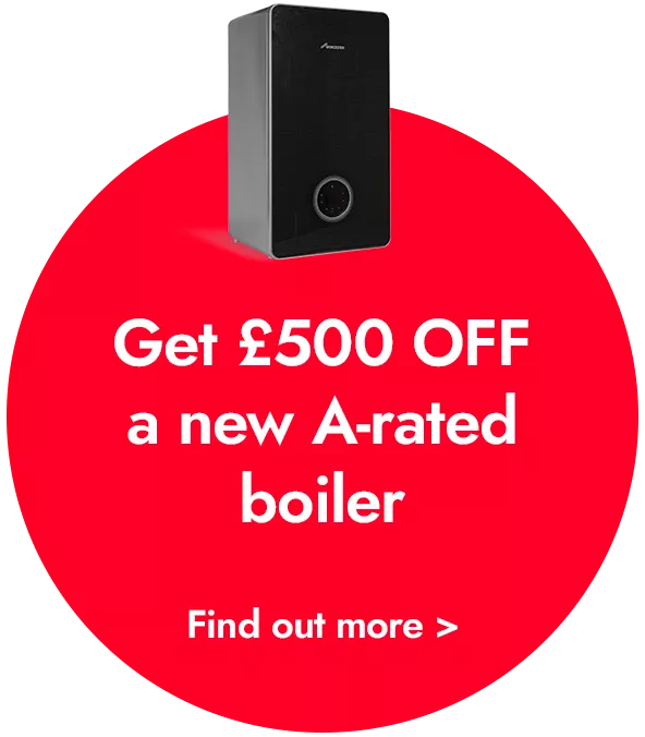 Get £500 OFF a new A-rated boiler